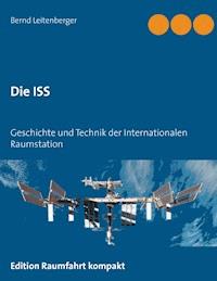 Die ISS - Bernd Leitenberger - E-Book