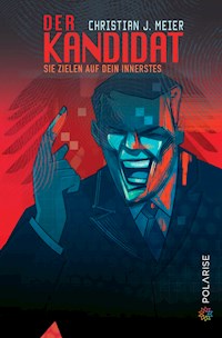 Der Kandidat - Christian J. Meier - E-Book