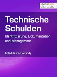 Technische Schulden: Identifizierung, Dokumentation und Management - Milad Jason Daivandy - E-Book