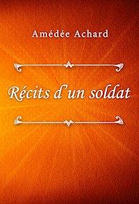 Récits d’un soldat - Amédée Achard - E-Book