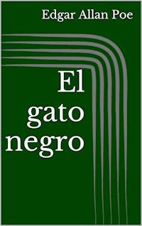 El gato negro - Edgar Allan Poe - E-Book