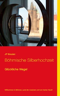 Böhmische Silberhochzeit - JP Bouzac - E-Book