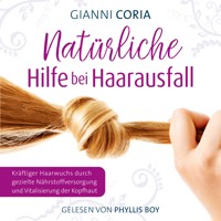 Natürliche Hilfe bei Haarausfall - Gianni Coria - Hörbuch