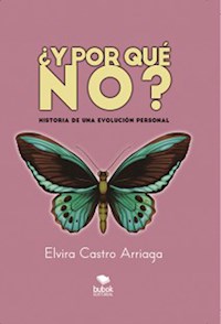 ¿Y por qué no? - Elvira Arriaga - E-Book