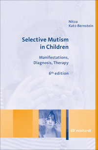 Selective Mutism in Children - Nitza Katz-Bernstein - E-Book