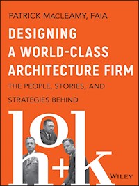 Designing a World-Class Architecture Firm - Patrick MacLeamy - E-Book