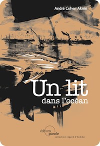 Un lit dans l'océan - André Cohen Aknin - E-Book