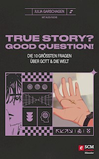True Story? Good Question! - Julia Garschagen - E-Book