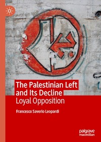 The Palestinian Left and Its Decline - Francesco Saverio Leopardi - E-Book