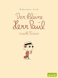 Der kleine Herr Paul macht Ferien - Martin Baltscheit - E-Book