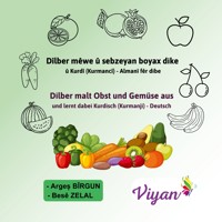 Dîlber mêwe û sebzeyan boyax dike û Kurdî (Kurmancî) - Almanî fêr dibe - Arges Birgun - E-Book