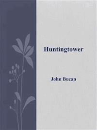 Huntingtower - John Buchan - E-Book