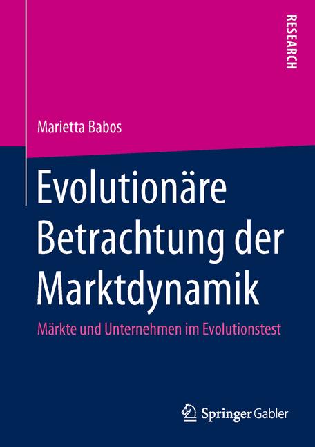 Evolutionäre Betrachtung der Marktdynamik - Marietta Babos - E-Book