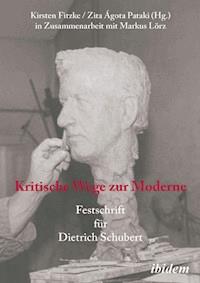 Kritische Wege zur Moderne -  - E-Book