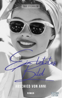 Ein letztes Bild - Paul Steinbeck - E-Book