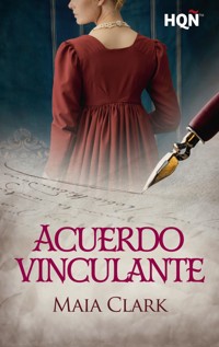 Acuerdo vinculante - Maia Clark - E-Book
