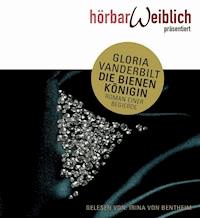 Die Bienenkönigin - Gloria Vanderbilt - Hörbuch