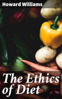The Ethics of Diet - Howard Williams - E-Book