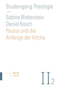 Paulus und die Anfänge der Kirche - Daniel Kosch - E-Book