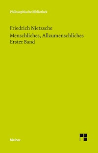 Menschliches, Allzumenschliches. Erster Band - Friedrich Nietzsche - E-Book