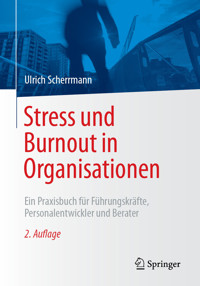 Stress und Burnout in Organisationen - Ulrich Scherrmann - E-Book