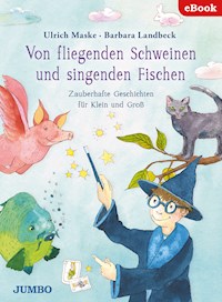 Von fliegenden Schweinen und singenden Fischen - Ulrich Maske - E-Book