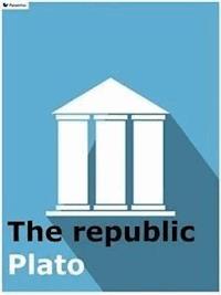 The republic - Plato - E-Book