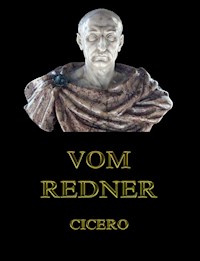 Vom Redner - Cicero - E-Book
