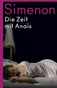 Die Zeit mit Anaïs - Georges Simenon - E-Book