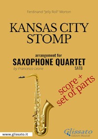 Kansas City Stomp - Saxophone Quartet score & parts - Ferdinand "Jelly Roll" Morton - E-Book