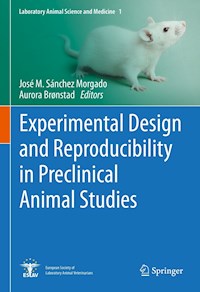 Experimental Design and Reproducibility in Preclinical Animal Studies - - E-Book