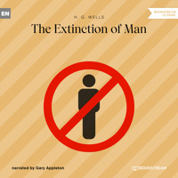 The Extinction of Man (Unabridged) - H G Wells - Hörbuch