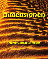 Dimensionen - Martin Amadeus Weber - E-Book