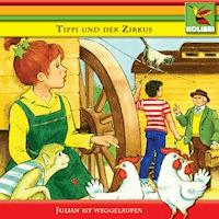 Tippi und der Zirkus - Julian ist weggelaufen - Katharina Kurtz-Möller - Hörbuch