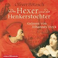 Der Hexer und die Henkerstochter (Die Henkerstochter-Saga 4) - Oliver Pötzsch - Hörbuch