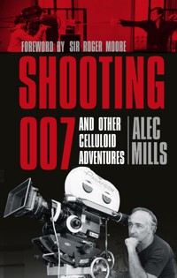 Shooting 007 - Alec Mills - E-Book