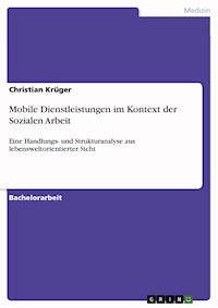 Mobile Dienstleistungen im Kontext der Sozialen Arbeit - Christian Krüger - E-Book