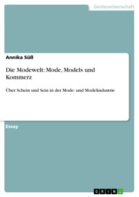 Die Modewelt: Mode, Models und Kommerz - Annika Süß - E-Book