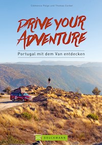 Drive your adventure - Portugal mit dem Van entdecken - Clémence Polge - E-Book