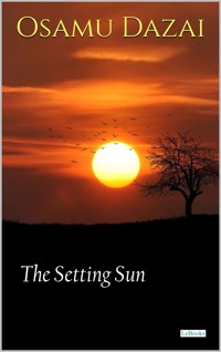 The Setting Sun - Osamu Dazai - Osamu Dazai - E-Book