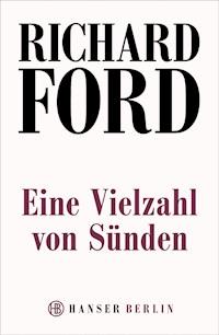 Eine Vielzahl von Sünden - Richard Ford - E-Book