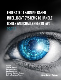 Federated Learning Based Intelligent Systems to Handle Issues and Challenges in IoVs (Part 1) -  - E-Book