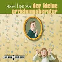 Der kleine Erziehungsberater - Axel Hacke - Hörbuch