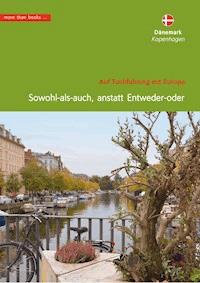 Dänemark, Kopenhagen. Sowohl-als-auch, anstatt Entweder-oder - Christa Klickermann - E-Book