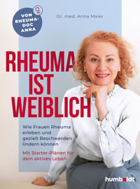 Rheuma ist weiblich - Dr. med. Anna Maier - E-Book