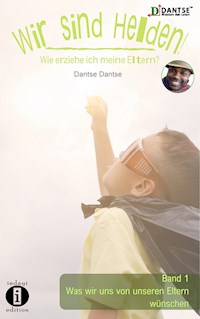 Wir sind Helden! - Dantse Dantse - E-Book