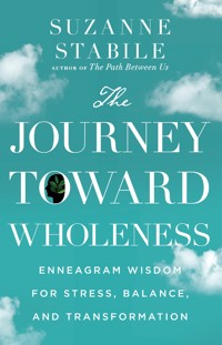 The Journey Toward Wholeness - Suzanne Stabile - E-Book