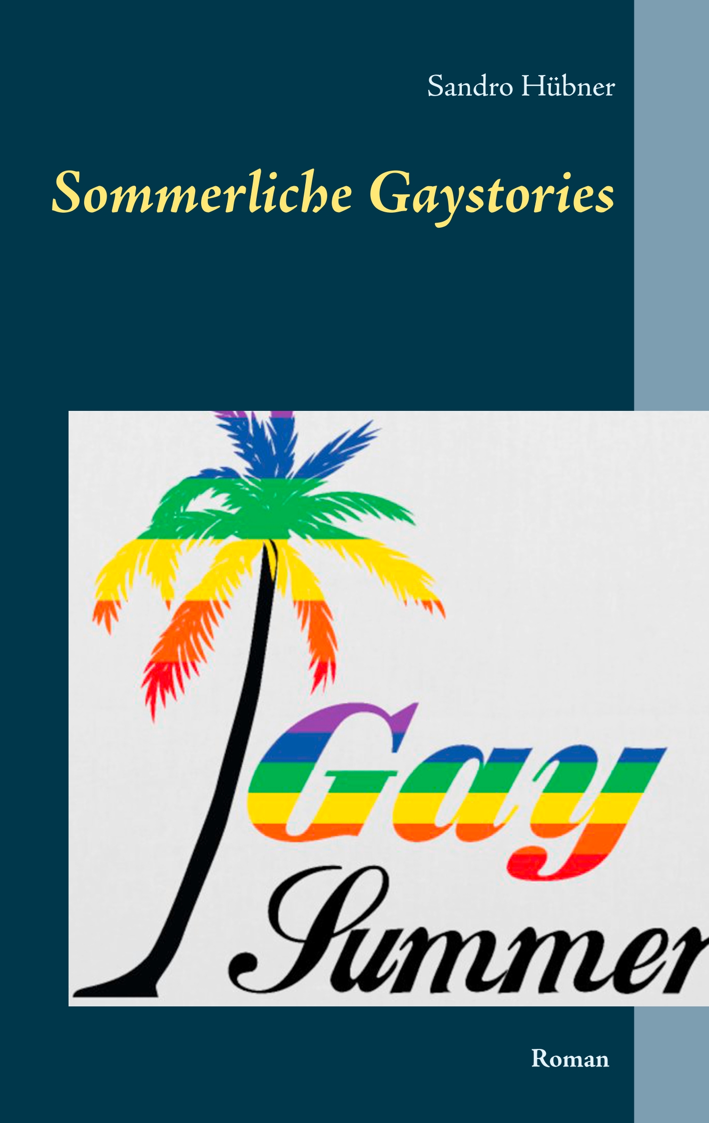 Sommerliche Gaystories - Sandro Hübner - E-Book