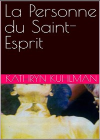 La Personne du Saint-Esprit - Kathryn Kuhlman - E-Book