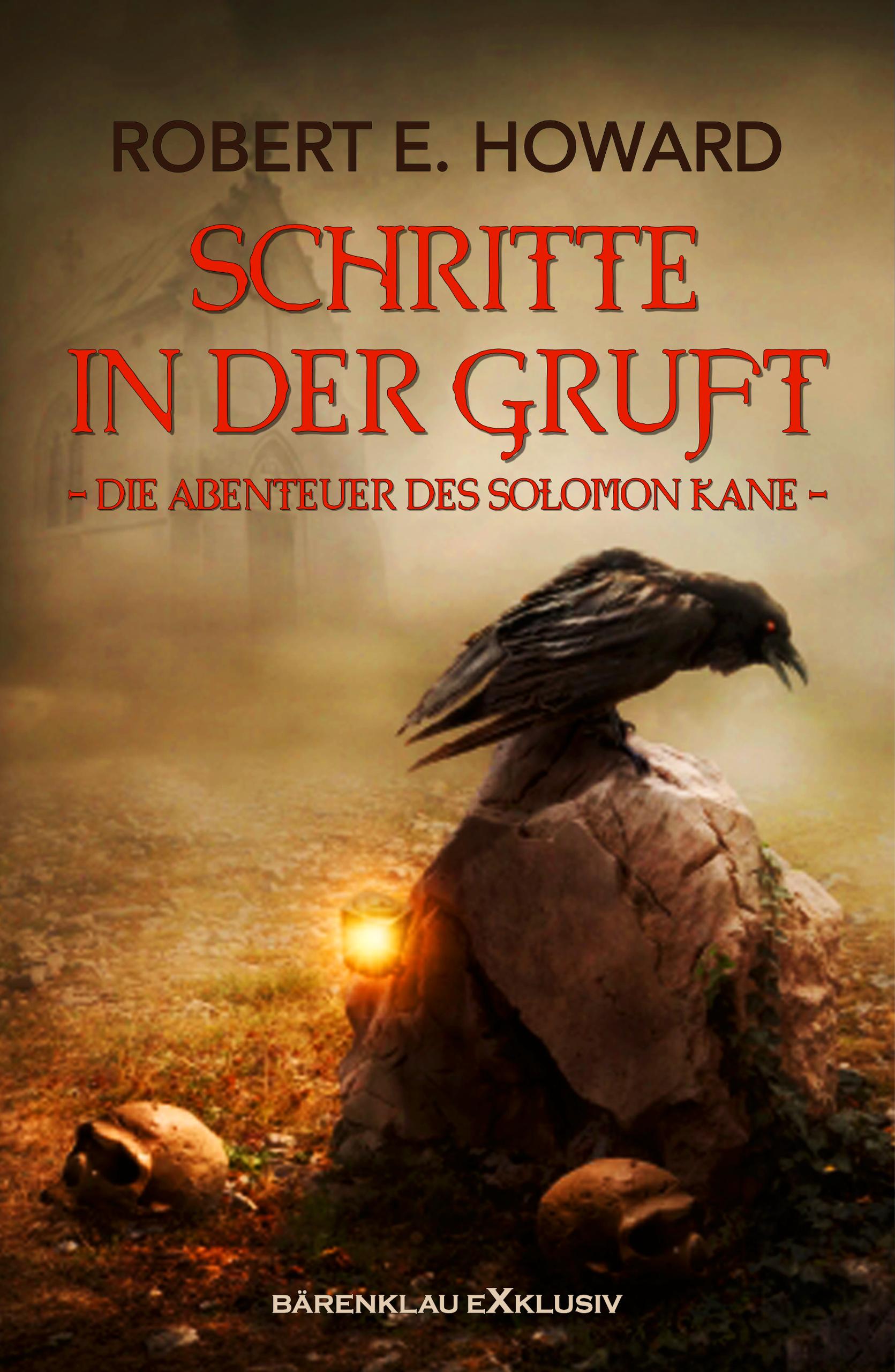 Schritte in der Gruft - Robert E. Howard - E-Book